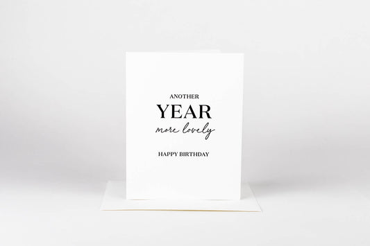 One Year More Lovely - Black Letterpress Birthday Card