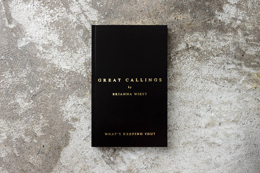 Great Callings By Brianna Wiest